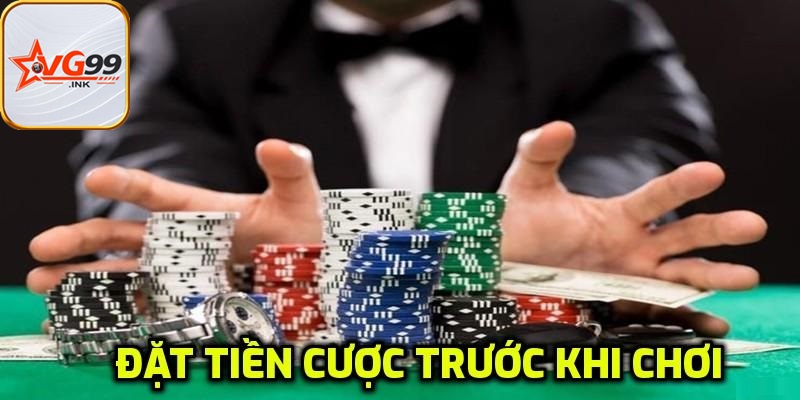Đặt tiền để bắt đầu quy trình chơi