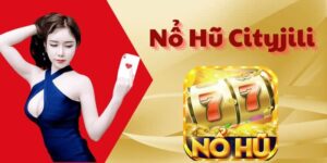 Những đối tác “siêu khủng” của nổ hũ CityJili 