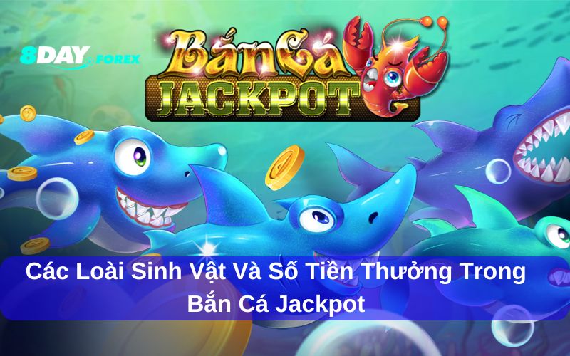 Hướng dẫn cách chơi Bắn Cá Jackpot 8Day hiệu quả